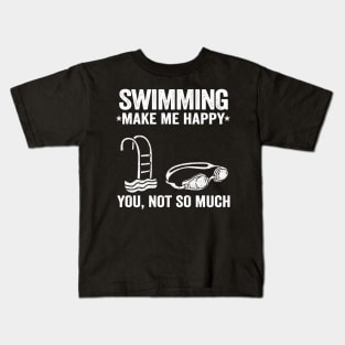 Swimming Make Me Happy Swimmer Team Gift Funny Kids T-Shirt